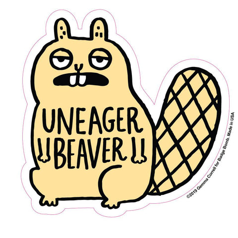 Uneager Beaver Sticker