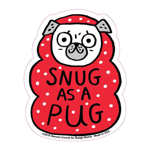 Snug As A Pug Big Sticker