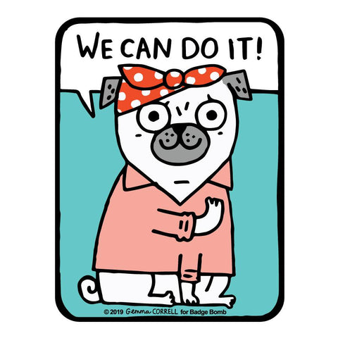 We Can Do It Pug Big Sticker