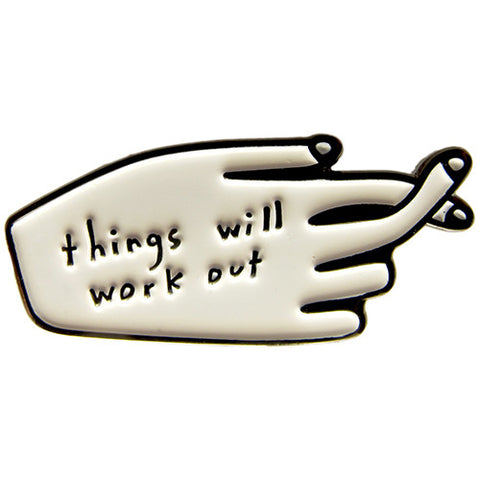 Things Will Work Out Pin