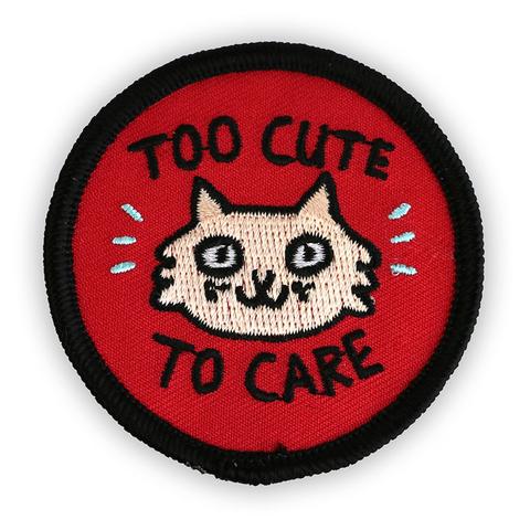 Too Cute To Care Patch