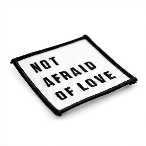 Not Afraid of Love Patch