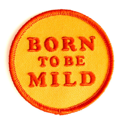 Born To Be Mild Patch