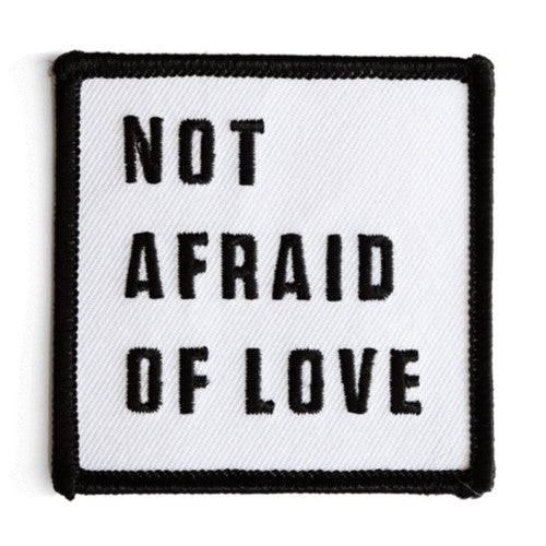 Not Afraid of Love Patch