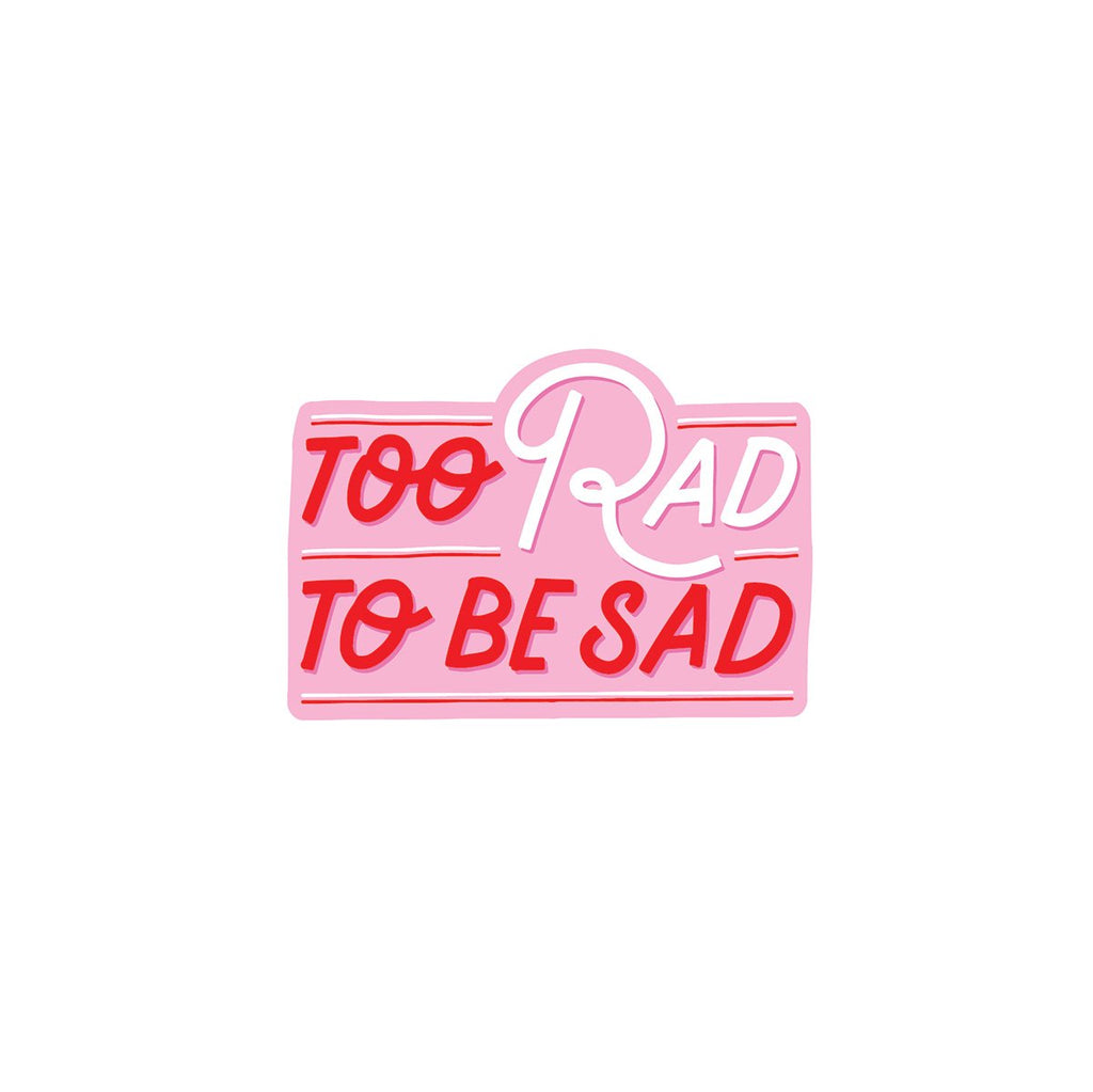 Too Rad To Be Sad Vinyl