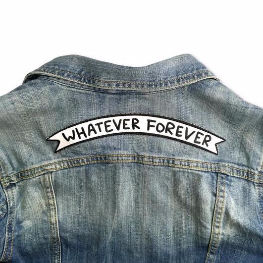 Whatever Forever Banner Patch