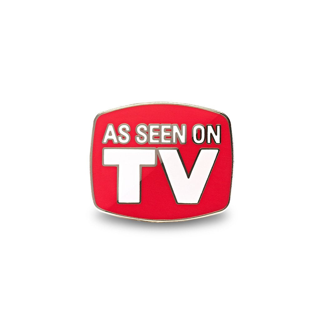 As Seen On TV Pin