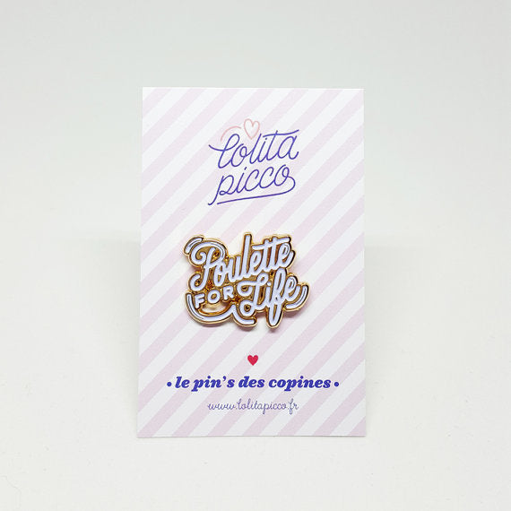 Poulette for Life Pin